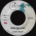 Bring You A Ring / You Don't Wanna Be My Baby