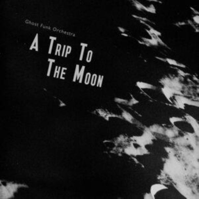 Ghost Funk Orchestra - Trip To The Moon - CD