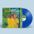 Future Me Hates Me (Deep Blue LP Vinyl)