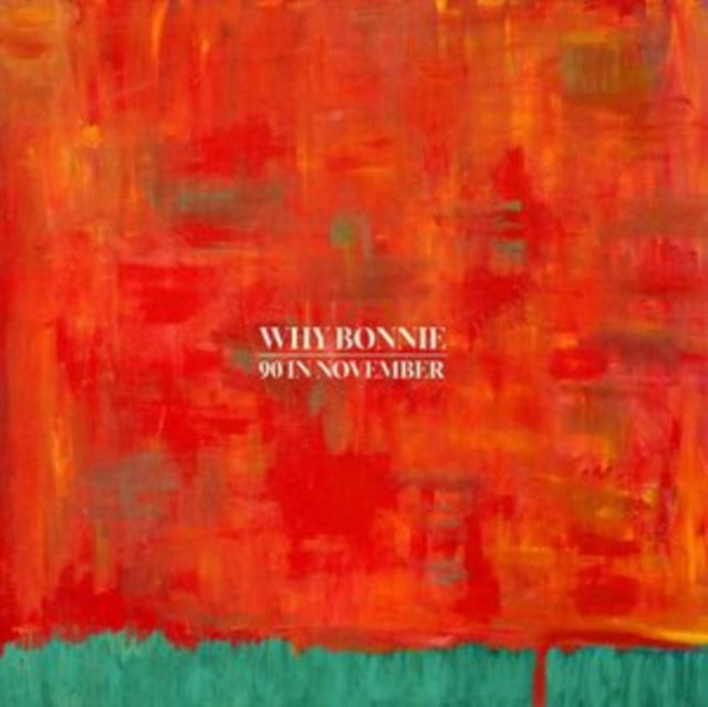 Why Bonnie - 90 In November - LP Vinyl