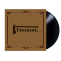 Tomahawk - Tomahawk - LP Vinyl