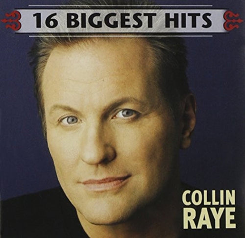 16 Biggest Hits & Best Of Collin Raye: Direct Hits