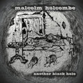 Malcolm Holcombe - Another Black Hole - CD