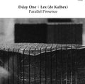 Dday One & Lex (De Kalhex) - Parallel Presence - 7 Inch Vinyl
