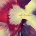 Violet Opposition (2LP/Violet & Yellow Swirl Vinyl) Vinyl Record