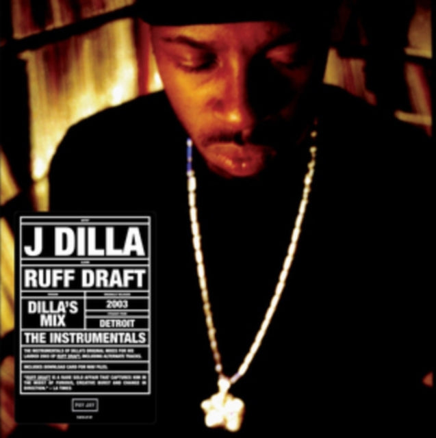 J Dilla - Ruff Draft: Dilla's Mix The Instrumentals & Jay Stay Paid (2LP) & Dillatronic (2LP)