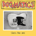 Dogmatics - She's The One - CD