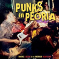 Punks In Peoria: Making A Scene In The American Heartland (Orange LP Vinyl/160G/Poster/Inserts/Limited)