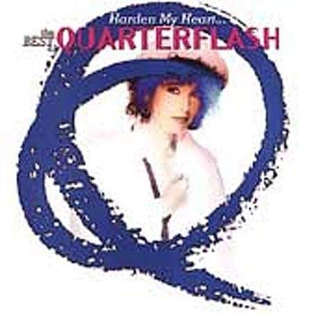 Quarterflash - Harden My Heart: Best Of Quarterflash - CD