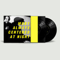 Always Centered At Night (2LP)