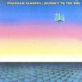 Pharoah Sanders - Journey To The One - CD