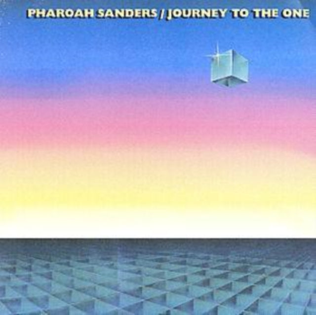 Pharoah Sanders - Journey To The One - CD