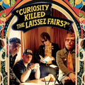 Laissez Fairs - Curiosity Killed The Laissez Fairs? - CD