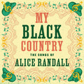 My Black Country: The Songs Of Alice Randall