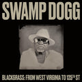 Swamp Dogg - Blackgrass: From West Virginia To 125Th St - LP Vinyl Record
