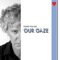 Robert Pollard - Our Gaze - LP Vinyl