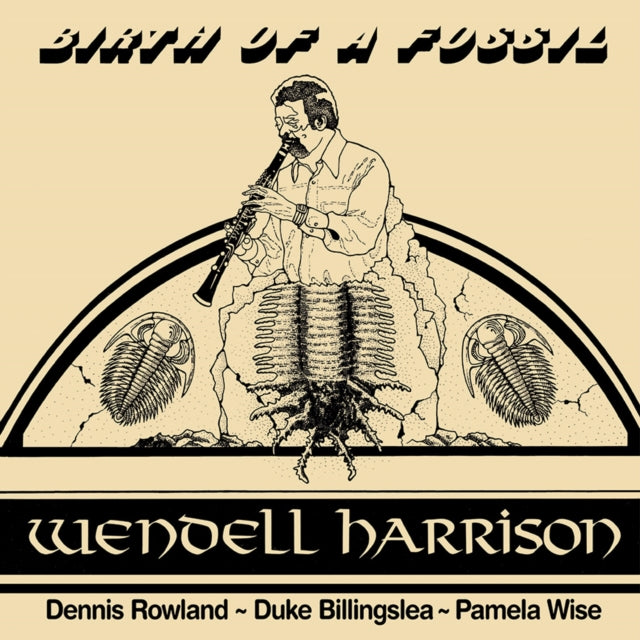 Wendell Harrison - Birth Of A Fossil (180G) - LP Vinyl