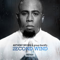 Anthony & Group Therapy Brown - 2Econd Wind: Ready - CD