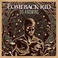 Comeback Kid - Die Knowing - LP Vinyl