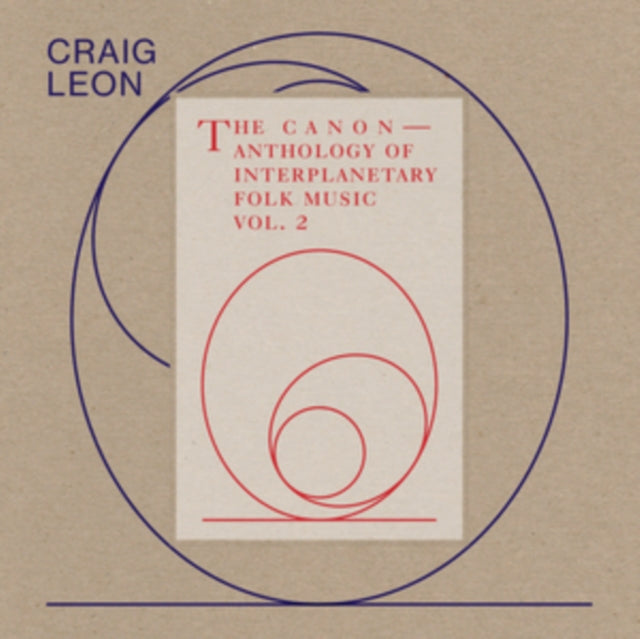 Craig Leon - Anthology Of Interplanetary Folk Music Vol. 2: The Canon - CD