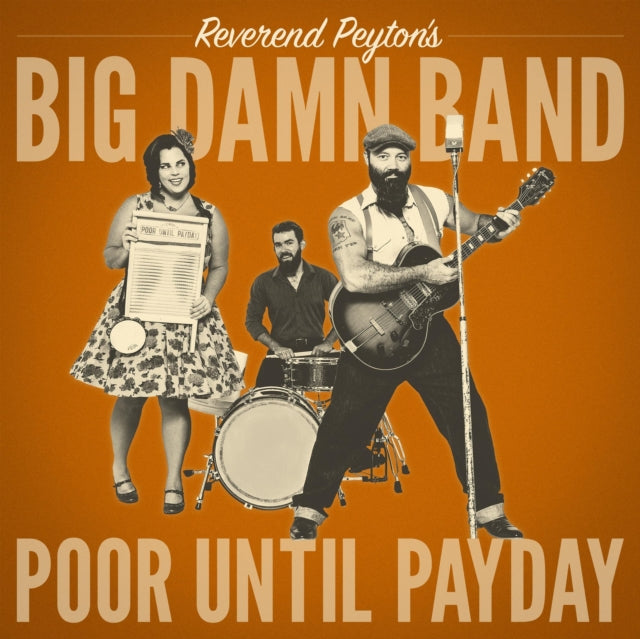 Reverend Peyton's Big Damn Band - Poor Until Payday - LP Vinyl