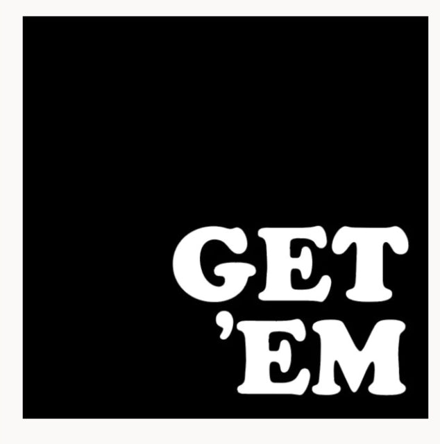 Get 'Em