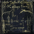 Kim & The Surrealists Salmon - Rantings From The Book Of Swamp (2LP)