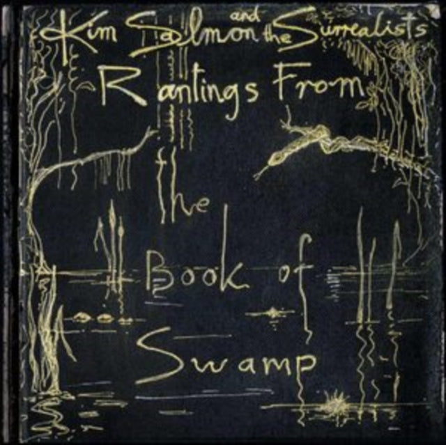 Kim & The Surrealists Salmon - Rantings From The Book Of Swamp (2LP)
