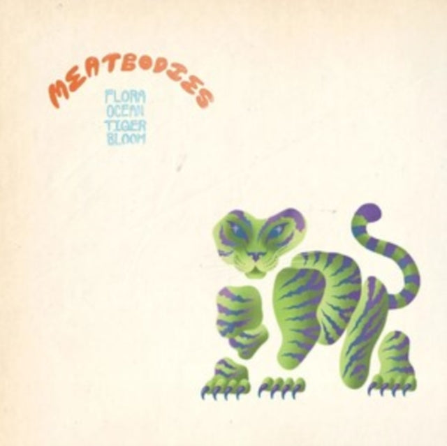 Meatbodies - Flora Ocean Tiger Bloom - CD