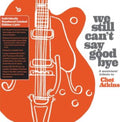 We Still Can't Say Goodbye: A Musicians' Tribute To Chet Atkins (2LP/Orange Vinyl/Limited Edition)