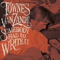 Townes Van Zandt - Somebody Had To Write It - LP Vinyl