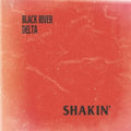 Black River Delta - Shakin' - LP Vinyl