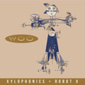 Xylophonics/Robot X (2LP)