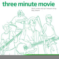Three Minute Movies - March Winds & April Showers Bring May Flowers - LP Vinyl