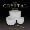 Phil Thornton - Pure Crystal Bowls - CD