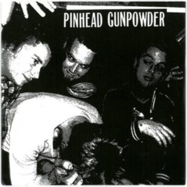 Pinhead Gunpowder - 8 Chords, 328 Words - 7 Inch Vinyl