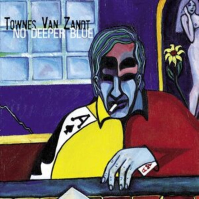 For The Sake Of The Song & Delta Momma Blues & Live At The Old Quarter Houston Texas & No Deeper Blue & Best Of Townes Van Zandt