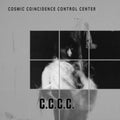 C.C.C.C. - Cosmic Coincidence Control Center (LP/7Inch)