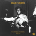 Charles Curtis - Performances & Recordings (2LP)