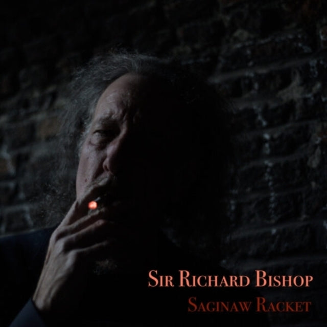 Richard Bishop - Saginaw Racket (2LP)