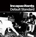 Incapacitants - Default Standard (2LP)