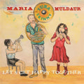 Maria & Tuba Skinny Muldaur - Let's Get Happy Together - LP Vinyl