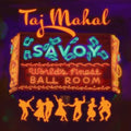 Taj Mahal - Savoy - CD