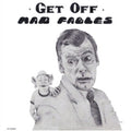 Mad Fables - Get Off - LP Vinyl