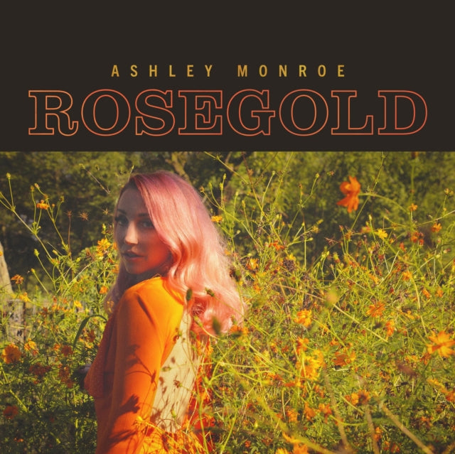 Ashley Monroe - Rosegold - LP Vinyl