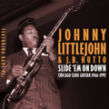 Johnny Littlejohn - Slide Em On Down - Chicago Slide Guitar 1966-1992 - CD