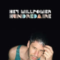 Hey Willpower - Hundredaire - CD