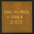 Daniel; Jeff Parker & Anna Butterss Villarreal - Lados B (160G) - LP Vinyl