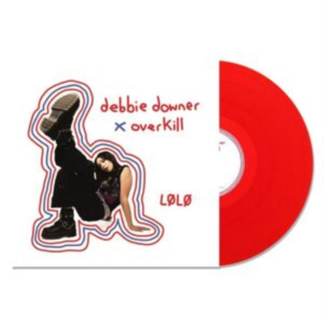 Debbie Downer / Overkill (Transparent Red LP Vinyl)