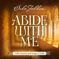 Orla Fallon - Abide With Me: Celtic Hymns & Songs Of Faith - CD